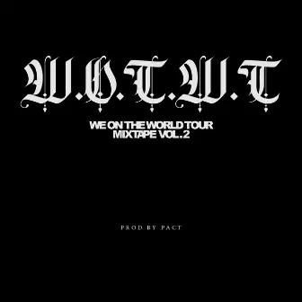 W.O.T.W.T MixTape Vol.2 by 派克特