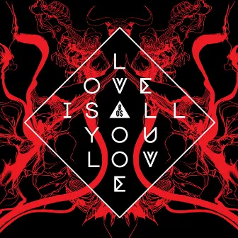 Love Is All You Love by Band Of Skulls