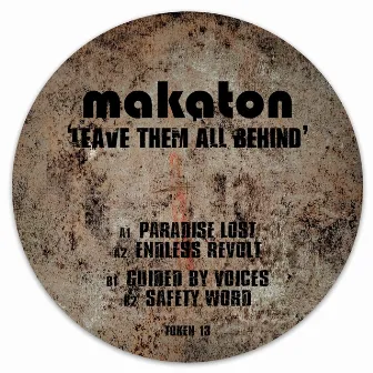 Leave Them All Behind by Makaton