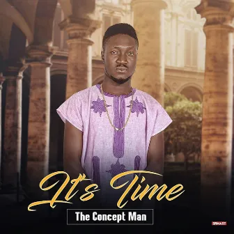 It's Time by The Concept Man