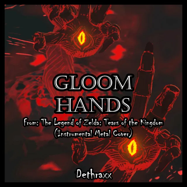 Gloom Hands (From "The Legend of Zelda: Tears of the Kingdom")