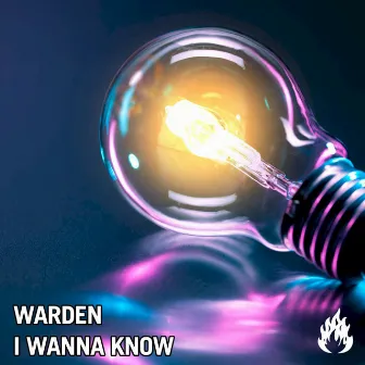 I Wanna Know by Warden