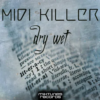 Dry Wet by Midi Killer