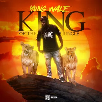 King Of The Jungle by Yung Wale