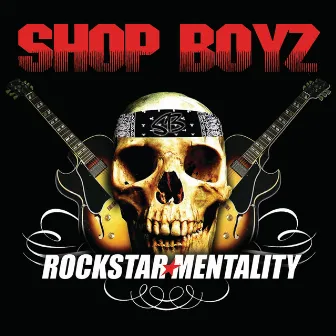 Rockstar Mentality by SHOP BOYZ