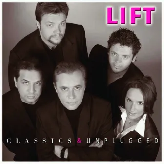 Classics & Unplugged by Lift