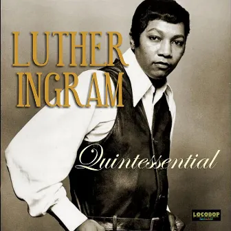 Quintessential by Luther Ingram