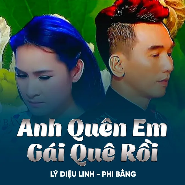 Anh Quên Em Gái Quê Rồi