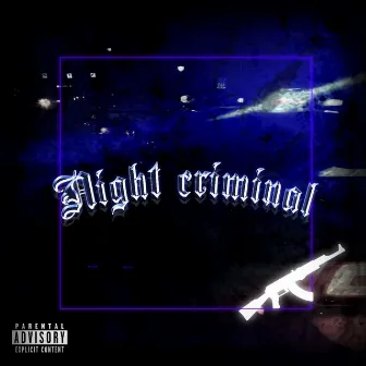 Night Criminal by MyMusicNoCopy