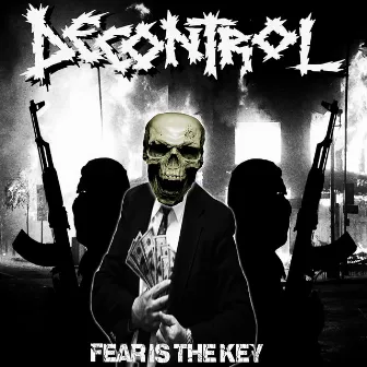 Fear Is The Key by Decontrol