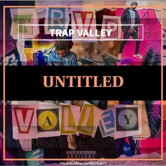 Trap Valley by Untitled