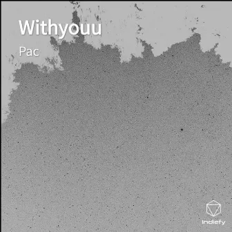 Withyouu by Pac