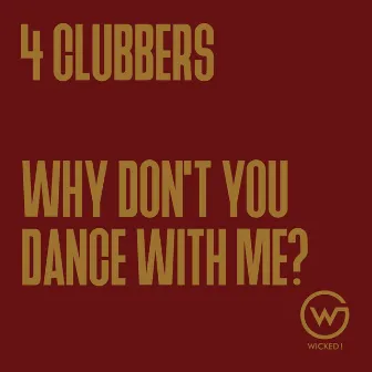 Why Don't You Dance with Me by 4 Clubbers