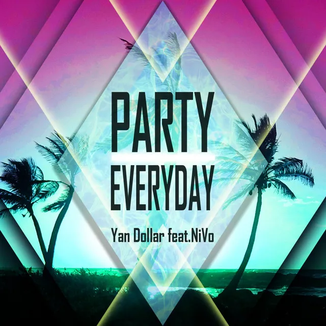 Party Everyday (feat. NiVo)