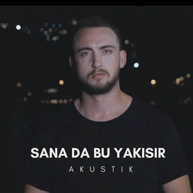 Sana Da Bu Yakışır - Akustik