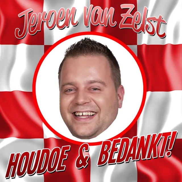 Houdoe en Bedankt