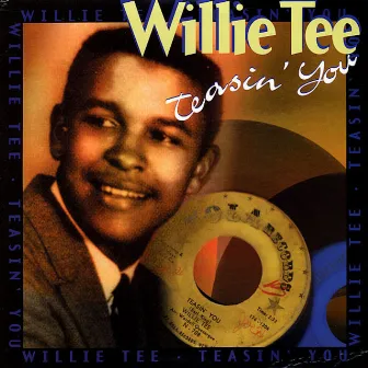 Teasin' You by Willie Tee