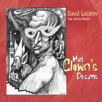 Mad Clown's Dreams by David Gazarov