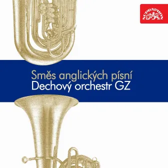 Směs Anglických Písní, Naše Tatry..... by Dechový orchestr Gramofonových závodů