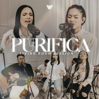 Purifica (Living Room Session) by World Worship