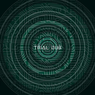 Trial Dub by Danubian Dub