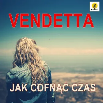 Jak Cofnąć Czas by Vendetta