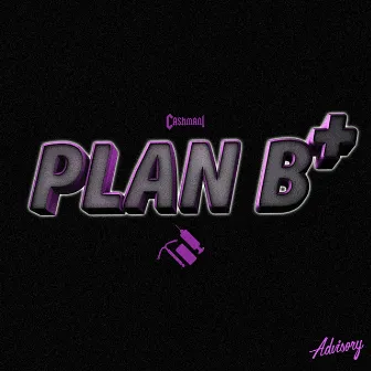 Plan B! by Ca$hmani