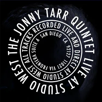 The Jonny Tarr Quintet (Live at Studio West) by Jonny Tarr