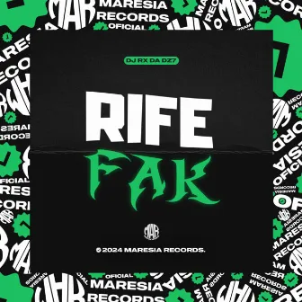 RIFE FAK by DJ RX DA DZ7