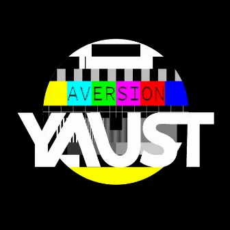 Aversion by Yaust