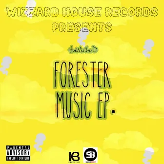 Forester Music EP. by Thawizzard