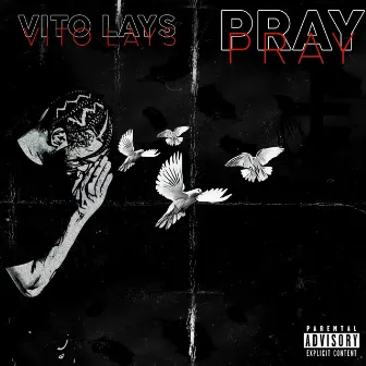 Pray by Vito Lays