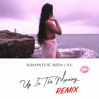 Up In The Morning (Remix) by Sudhan Gurung