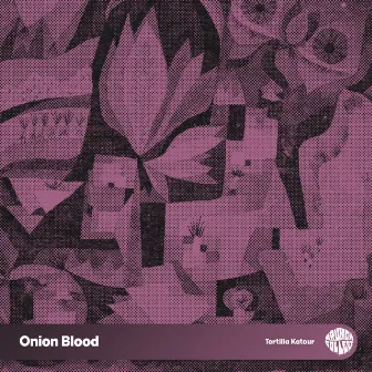 Onion Blood by Tortilla Katour