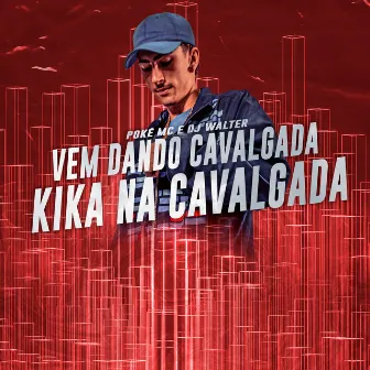 Vem Dando Cavalgada Kika na Cavalgada by poké MC