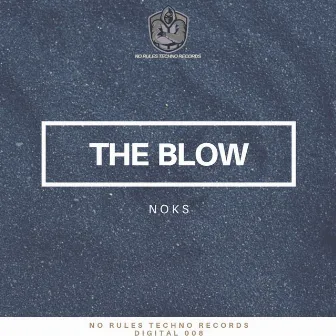 The Blow by Noks