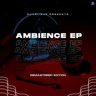 Ambience by CharlieJr