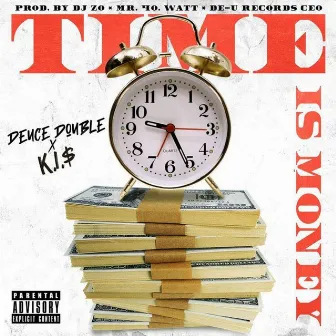 Time Is Money by Deuce Double