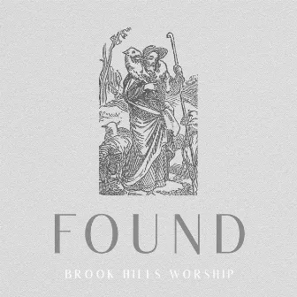 Found by Brook Hills Worship