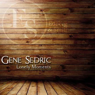 Lonely Moments by Gene Sedric