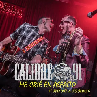 Me Crié en Asfalto (En Directo) by Calibre 91