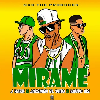 Mirame by J Hark