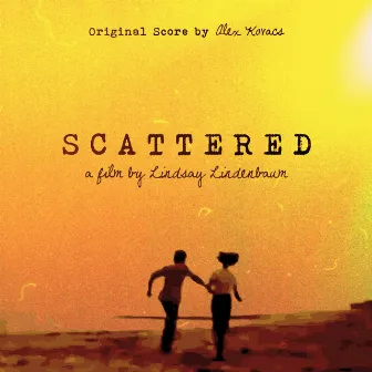 Scattered (Original Score) by Alex Kovacs