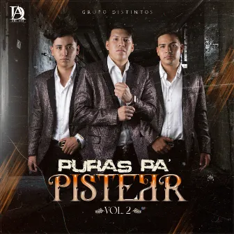 Puras Pa’ Pistear, Vol. 2 by Grupo Distintos