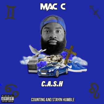 C.A.S.H (Counting and Staying Humble) by Mac C