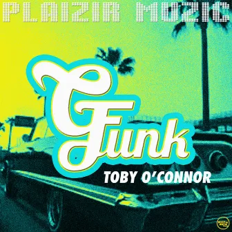 G Funk by Toby O'Connor