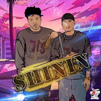 Shinin' by Holy Soci€ty