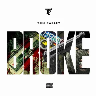 Broke by Tom Pasley