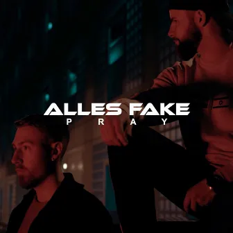 Alles Fake by PRAY