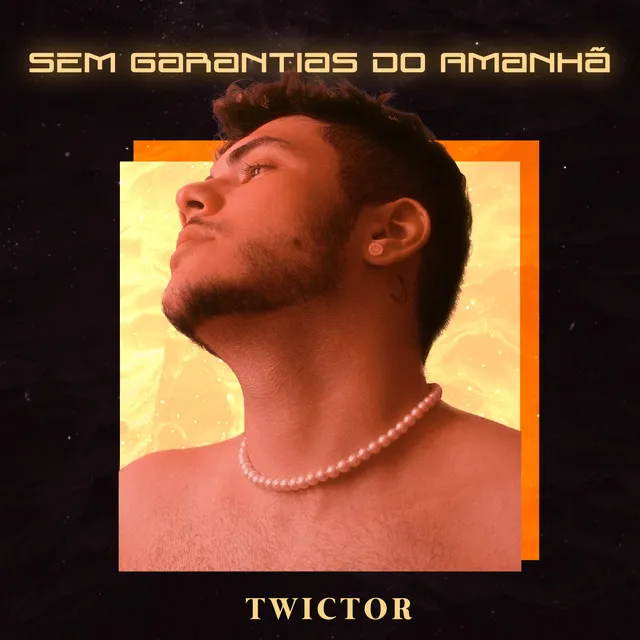 Sem Garantias do Amanhã